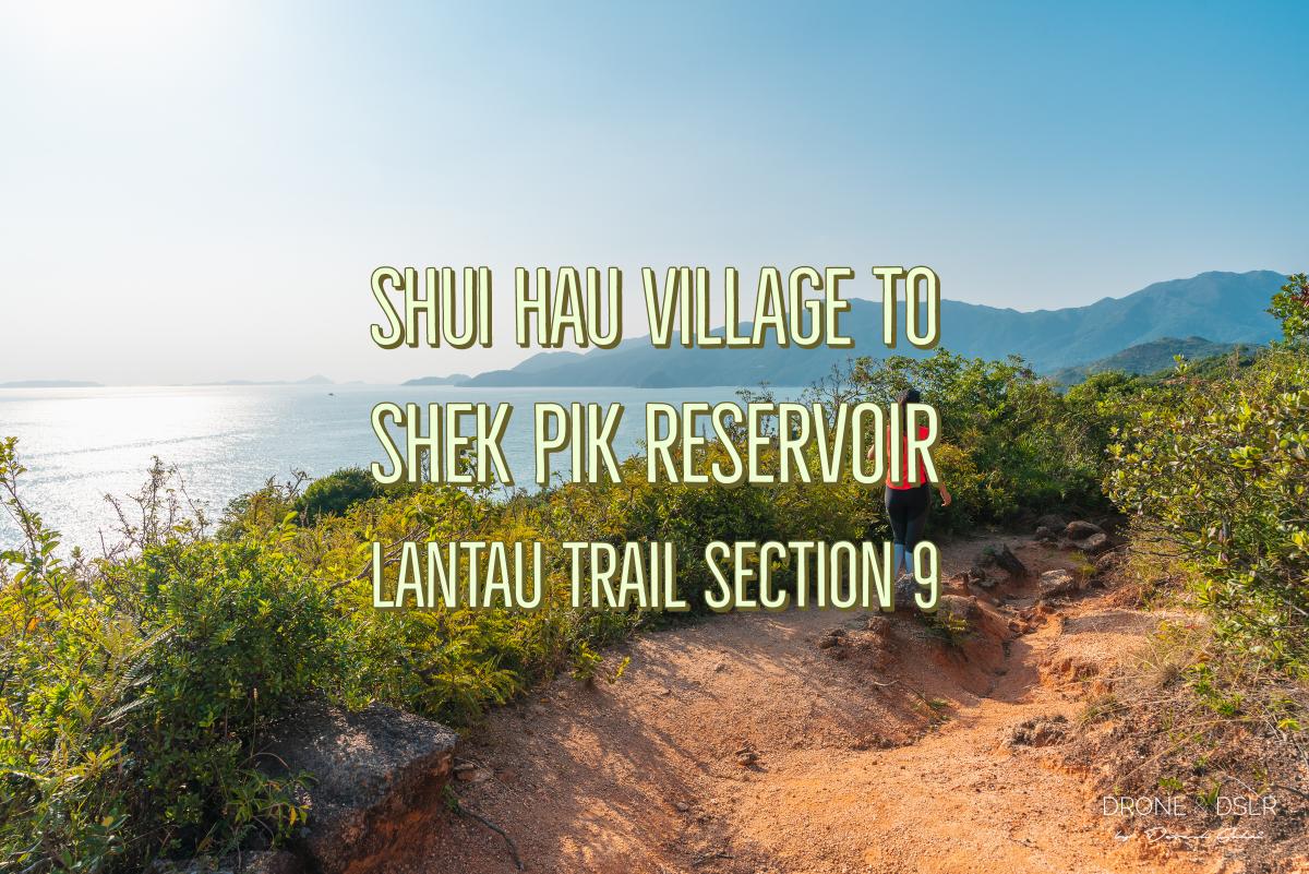 Shui Hau Village To Shek Pik Reservoir Hike Lantau Trail Section