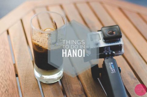 My Travel Highlights From Hanoi, Vietnam