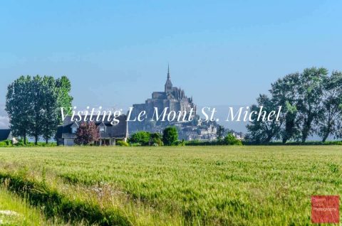 Visiting Le Mont St. Michel