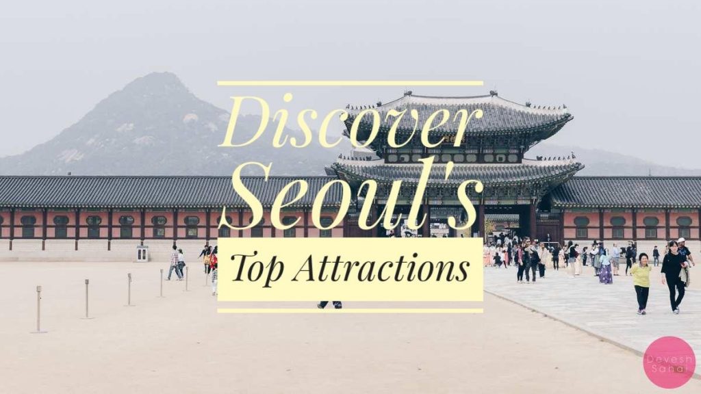 Discover Seoul's Top Attractions