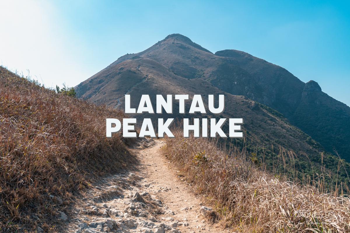 Lantau Peak Hike Guide - Hong Kong'S 2Nd Tallest Peak | Drone & Dslr